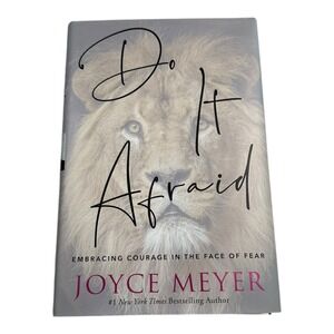 Do It‎ Afraid Joyce Meyer Book Embracing Courage in the Face of Fear